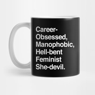 Career-Obsessed Banshee / Manophobic Hell-Bent Feminist She-Devil - Light on Dark Mug